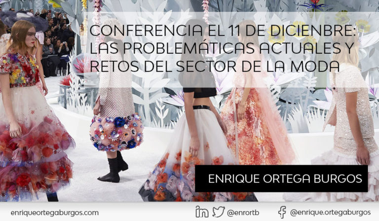 CONFERENCIA: LAS PROBLEMÁTICAS ACTUALES Y RETOS DEL SECTOR DE LA MODA